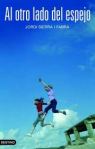 Al otro lado del espejo / Jordi Sierra i Fabra