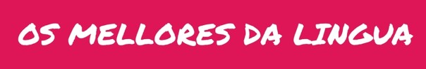 Os mellores da lingua